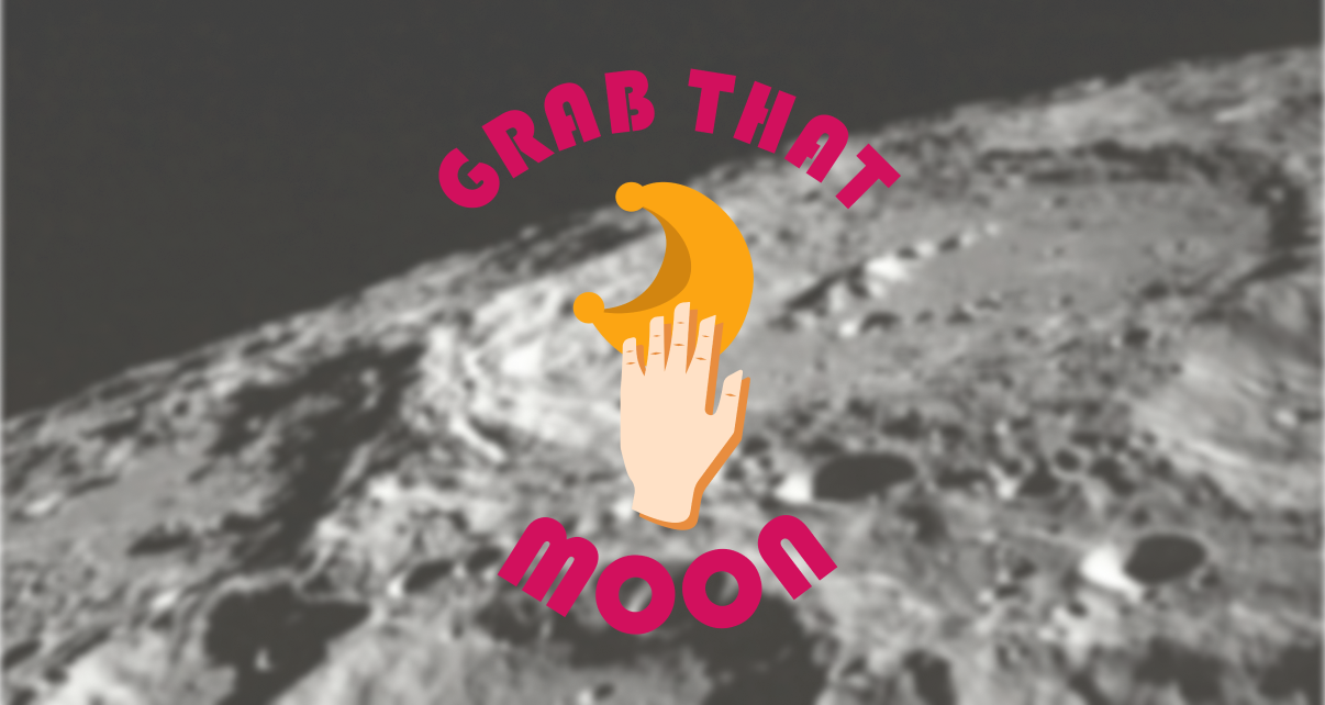 Grab That Moon